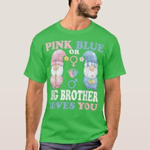 Gnomes Pink Or Blue Big Brother Loves You Baby Gen T-Shirt