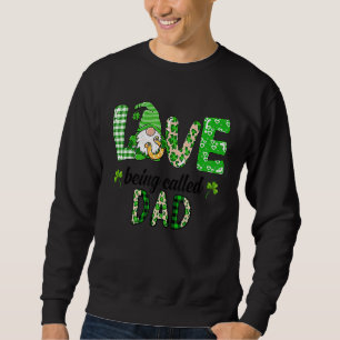 Gnomes Plaid Love Being Called Dad Fun St Patricks Sweatshirt