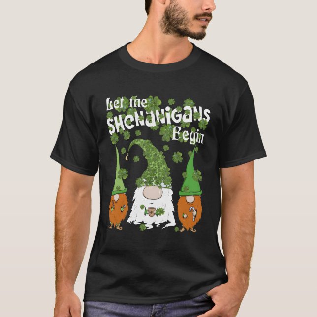 Gnomes Shamrock Let Shenanigans Begin St Patricks  T-Shirt (Front)