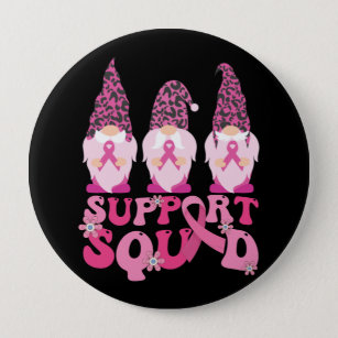 Gnomes Support Squad Breast Cancer Awareness  4 Inch Round Button