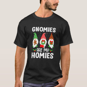 Gnomies Are My Homies Gnome Enthusiast Christmas G T-Shirt