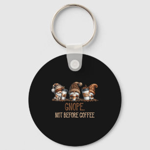 Gnope Not Before Coffee Three Gnomes Graphic Cafei Keychain