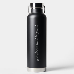 Go Above And Beyond Vacuum Insulated Bottle