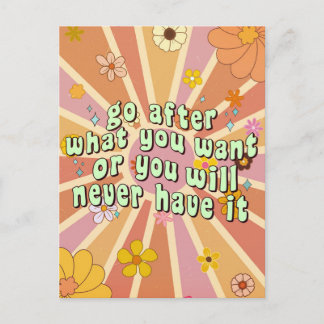 Go After What You Want Inspirational Quote Postcard