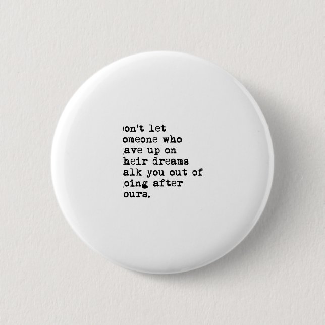 Go After Your Dreams 2 Inch Round Button (Front)