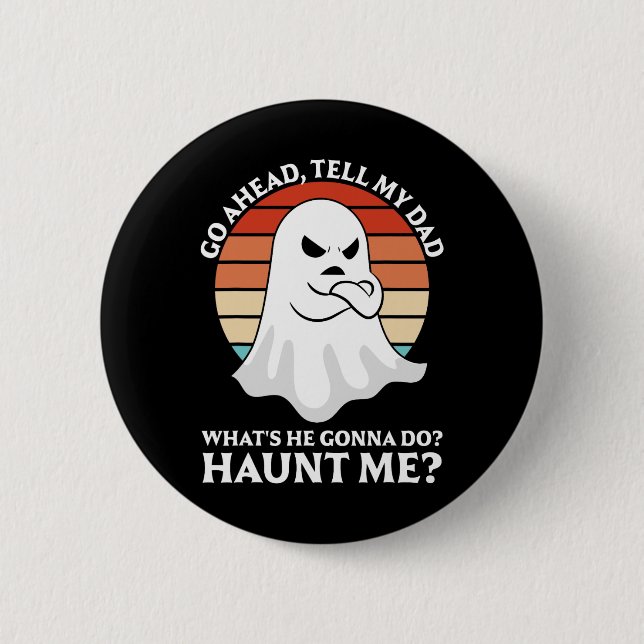 Go Ahead  2 Inch Round Button (Front)