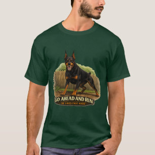 Go Ahead And Run He Likes Fast Food Doberman T-Shirt