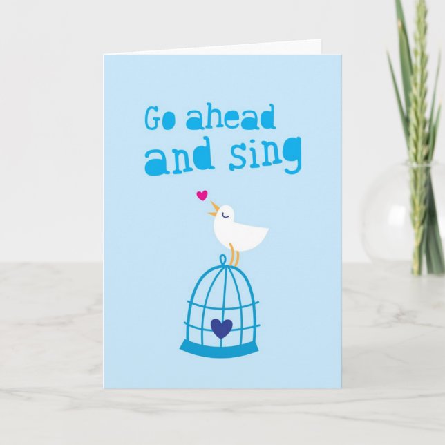 Go Ahead and sing happiness greeting card (Front)