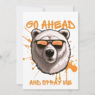 Go Ahead and Spray Me – Bear in Sunglasses  Holiday Card
