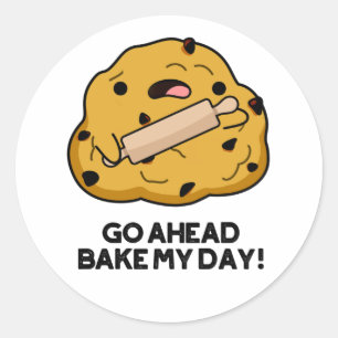 Go Ahead Bake My Day Funny Baking Pun Classic Round Sticker
