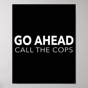 Go Ahead Call The Cops For Men Funny Lice Party Poster
