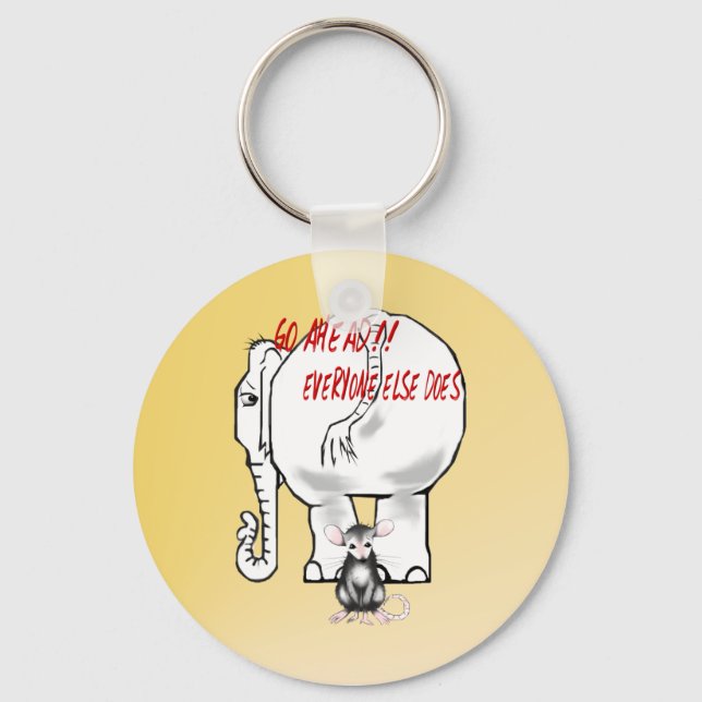 Go Ahead.... Keychain (Front)