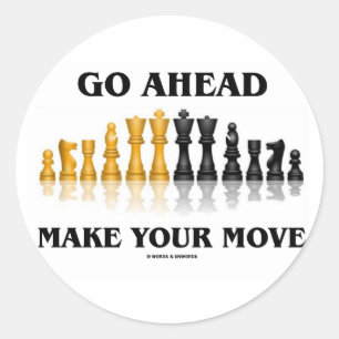 Go Ahead Make Your Move (Chess Set) Classic Round Sticker