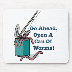 Go Ahead, Open A Can Of Worms Mousepad