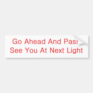 go ahead pass bumper sticker