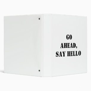 Go Ahead, Say Hello Binder