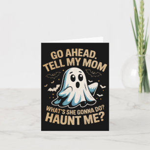 Go Ahead Tell Mom Funny Ghost Halloween Costume Qu Card