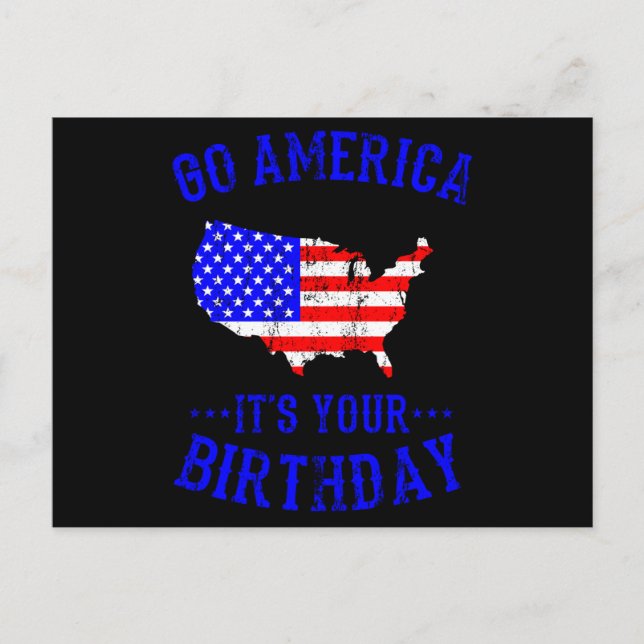 GO AMERICA IT'S YOUR BIRTHDAY Independence Day Postcard (Front)