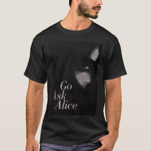 go ask alice, go ask alice t shirt, go ask alice m T-Shirt