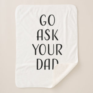 Go Ask Your Dad Gifts For Father's Day Sherpa Blanket