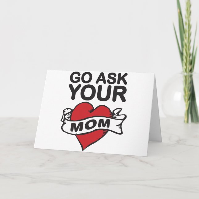 Go ask your mom card (Front)