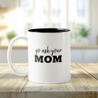 Go ask you're Dad Funny Fathers Day Humour