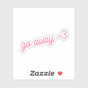 Go Away <3   Pink Funny Introvert Cursive Heart