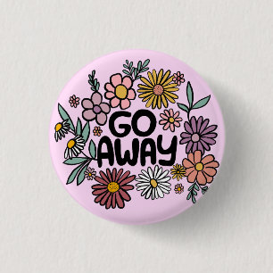 GO AWAY Funny Floral Cute Daisy Hand-Drawn 1 Inch Round Button