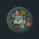 GO AWAY Funny Floral Cute Daisy Hand-Drawn 1 Inch Round Button<br><div class="desc">Sweet drawing! Check my shop for more options or let me know if you'd like something custom! I can create custom art if you like! :) Just send me a direct message.</div>