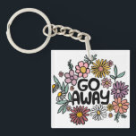 GO AWAY Funny Floral Cute Daisy Hand-Drawn Keychain<br><div class="desc">Sweet drawing! Check my shop for more options or let me know if you'd like something custom! I can create custom art if you like! :) Just send me a direct message.</div>