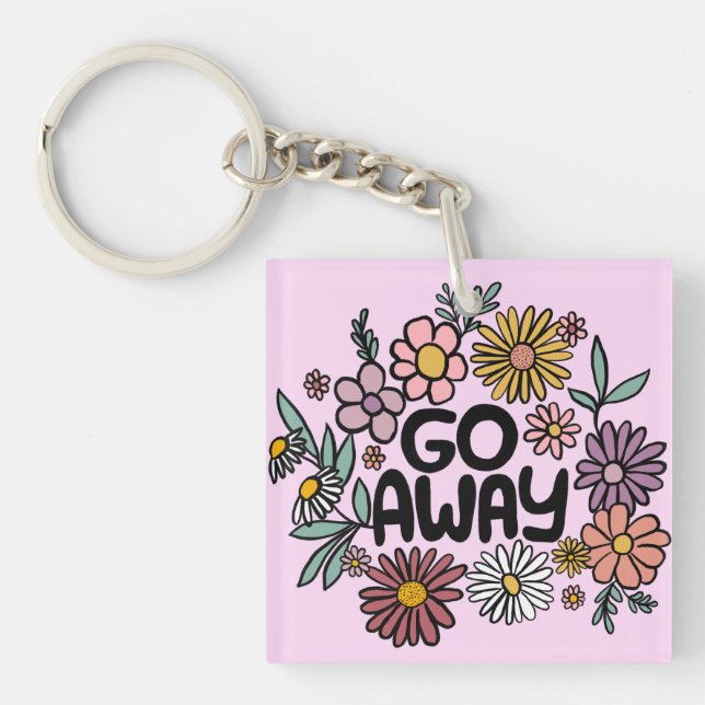GO AWAY Funny Floral Cute Daisy Hand-Drawn Keychain (Front)