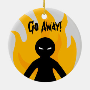 Go Away!Go Away! Ceramic Ornament