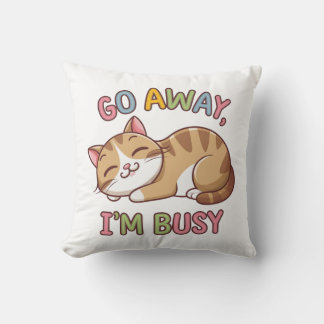 Go away, I'm busy Throw Pillow