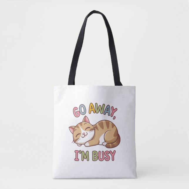 Go away, I'm busy Tote Bag (Front)