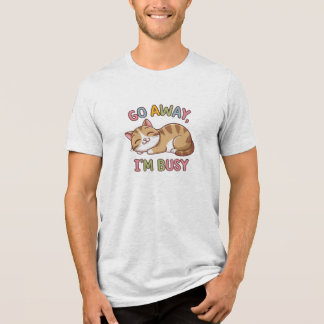 Go away, I'm busy Tri-Blend Shirt