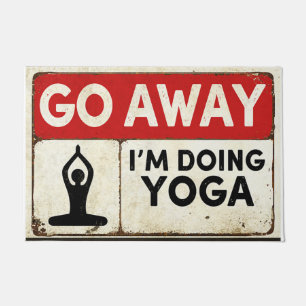 Go Away I'm Doing Yoga Doormat
