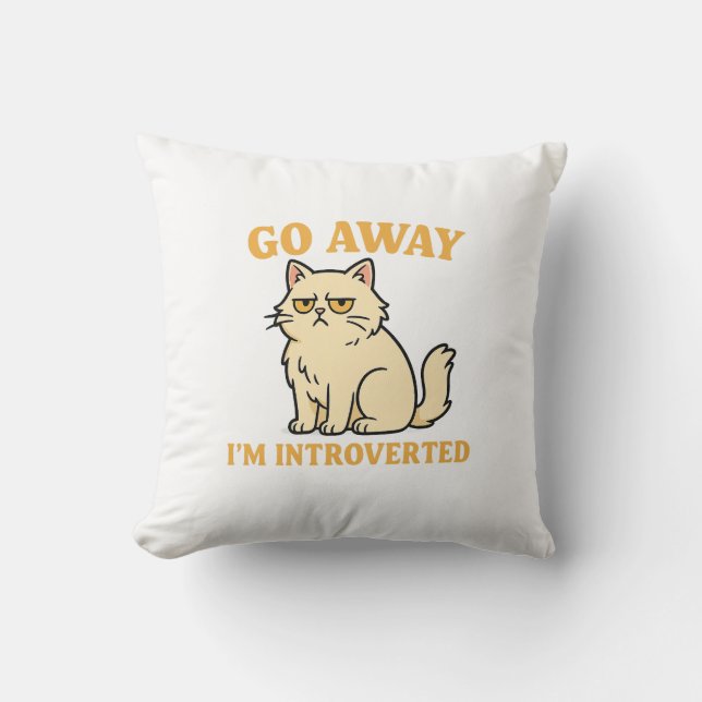 Go Away I'm Introverted – Funny Cat Shirt Throw Pillow (Front)