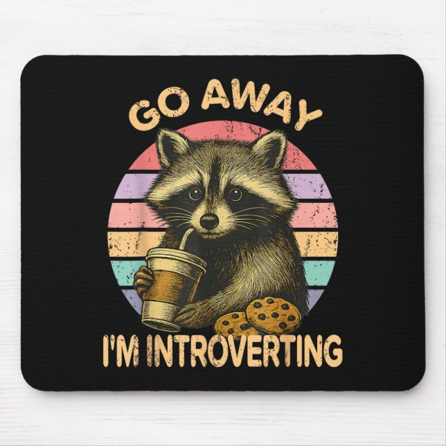 Go Away I'm Introverting Funny Raccoon Sarcastic  Mouse Pad (Front)
