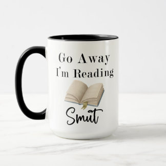 Go Away Je lis Smut 15oz Coffee Mug