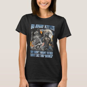 Go Away Kitten Funny Offensive Werewolf Meme Bootl T-Shirt