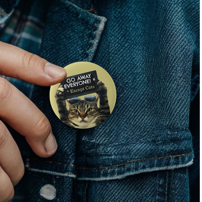 Go Away People except cats personal space 2 Inch Round Button (Creator Uploaded)