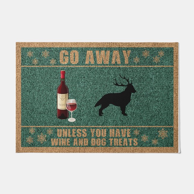 Go Away Unless You Have Wine And Dog Treats Doormat (Front)