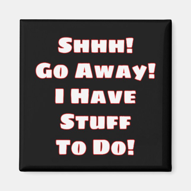 Go Away! (White) Magnet (Front)