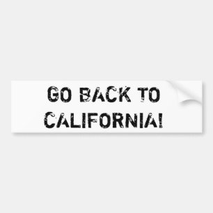 Go back to California Bumper Sticker