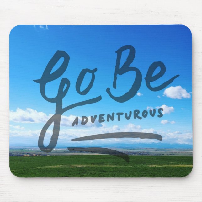 Go Be Adventurous Mouse Pad (Front)