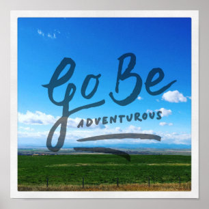 Go Be Adventurous Poster