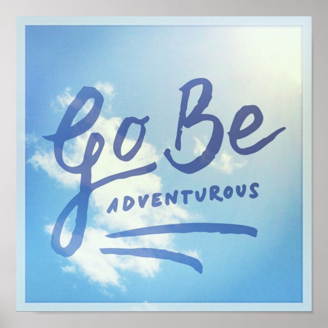 Go Be Adventurous Sky Poster (Front)