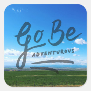 Go Be Adventurous Square Sticker