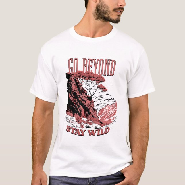 Go Beyond Stay Wild T-Shirt (Front)