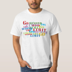 Go Beyond The Limit T-Shirt